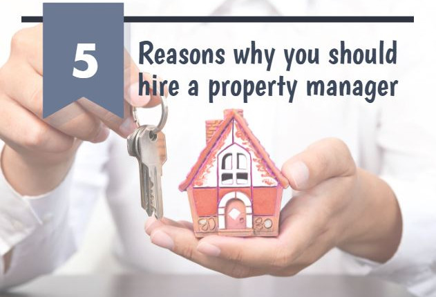 5 Reasons Why You Should Hire a Property Manager